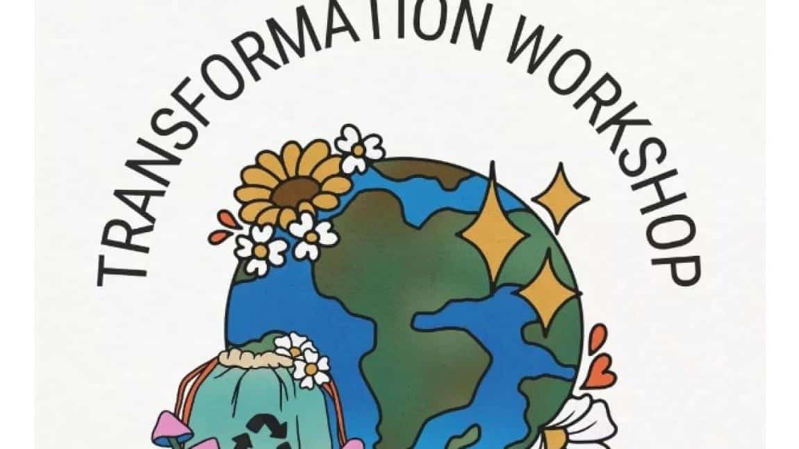 TRANSFORMATION WORKSHOP ETWINNING PROJESİ 